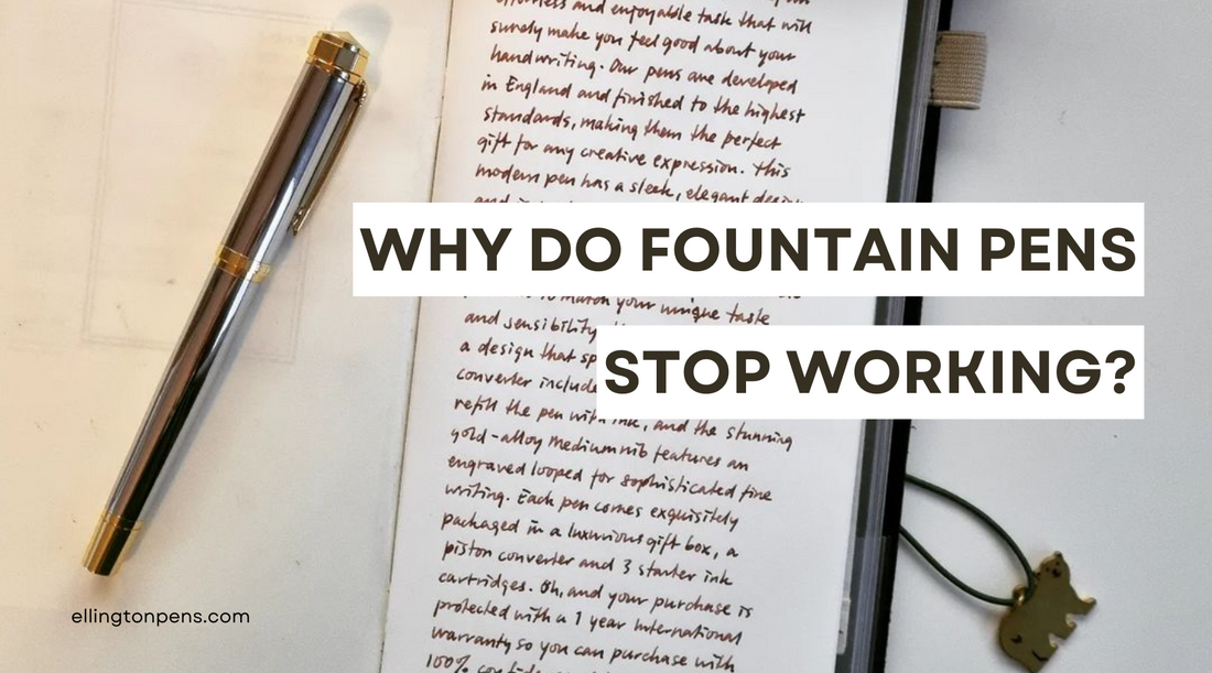 Why Do Fountain Pens Stop Working?