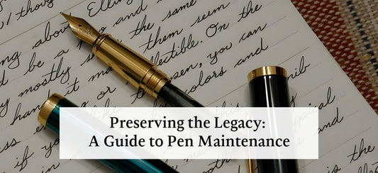The Ultimate Guide to Luxury Pen Maintenance