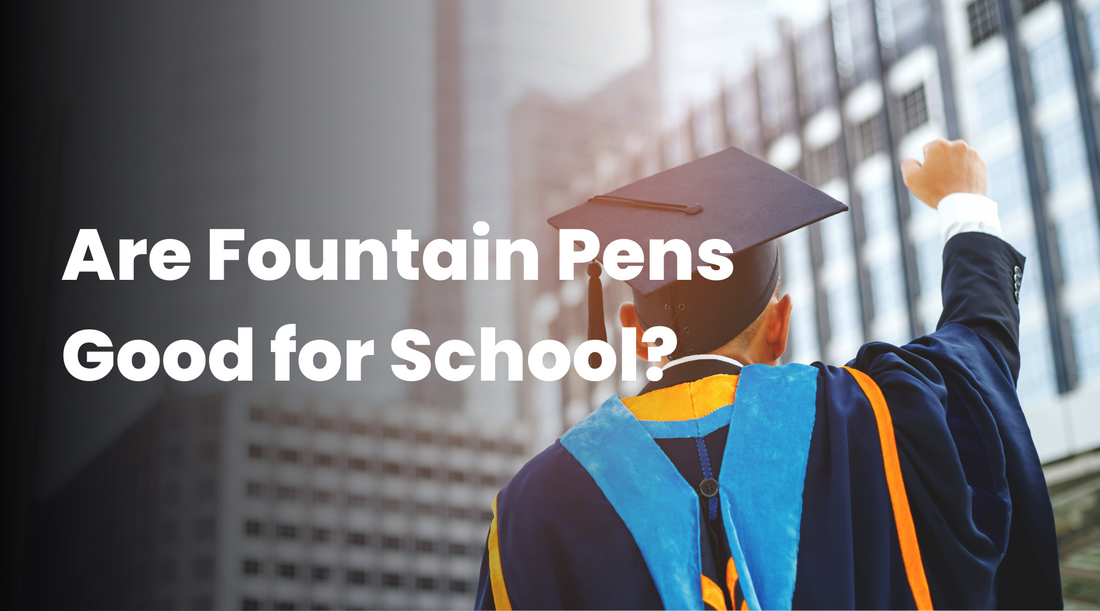 Are Fountain Pens Good for School? A Nostalgic Classic or a Practical Choice?