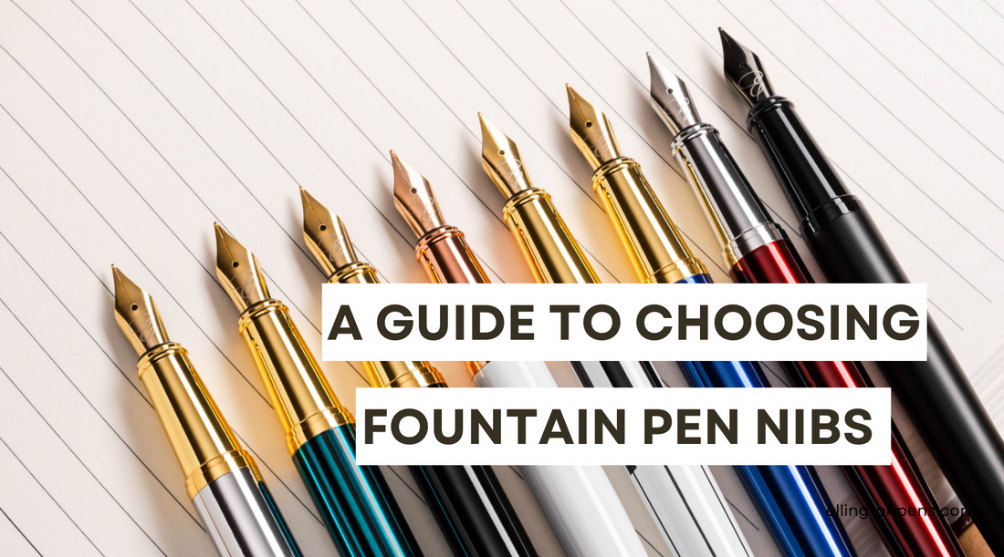 A Guide to Choosing Fountain Pen Nibs: Understanding the Basics