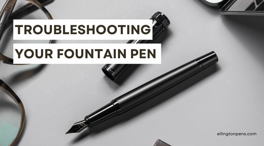 When Ink Won't Flow: Troubleshooting Your Fountain Pen